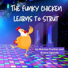 (英文圖書)The Funky Chicken Learns to Strut 平裝版, Independently Published, 英文