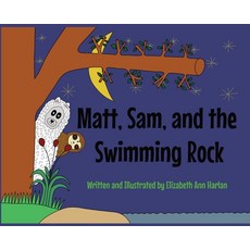 (英文圖書)Matt Sam and the Swimming Rock 精裝版, Elizabeth Ann Harlan, 英文