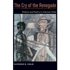 (英文圖書) The Cry of the Renegade: Politics and Poetry in Interwar Chile 精裝版, Oxford University Press, USA, 英文