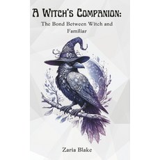 (英文圖書) A Witch's Companion: The Bond Between Witch and Familiar 平裝版, Independently Published, 英文