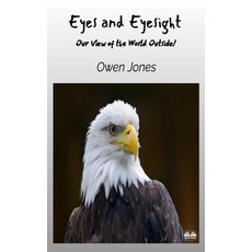 (英文圖書) Eyes And Eyesight - Our View Of The World Outside! 平裝版, Tektime, 英文