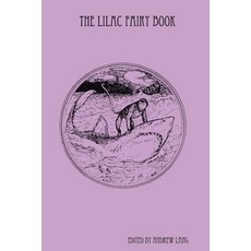 The Lilac Fairy Book 平裝版, Lulu.com, 英文