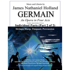 Germain: An Opera in Four Acts Individual Parts (Part 2 of 2) Strings Harp Timpani and Percussion 平裝版, Independently Published, 英文