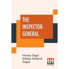 (英文圖書) The Inspector-General: A Comedy In Five Acts Translated From The Russian By Thomas Seltzer 平裝版, Lector House, 英文