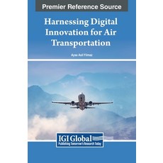 (英文圖書) Harnessing Digital Innovation for Air Transportation 精裝版, IGI Global, 英文