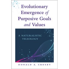(英文圖書) Evolutionary Emergence of Purposive Goals and Values: A Naturalistic Teleology 平裝版, State University of New Yor..., 英文