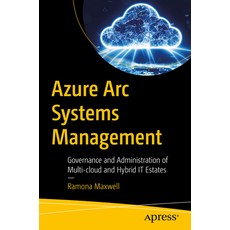 (英文圖書) Azure ARC Systems Management: Governance and Administration of Multi-Cloud and Hybrid It Estates 平裝版, Apress, 英文