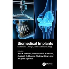 (英文圖書) Biomedical Implants: Materials Design and Manufacturing 精裝版, CRC Press, 英文