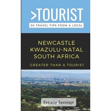 (英文圖書) Greater Than a Tourist- Newcastle Kwazulu-Natal South Africa: 50 Travel Tips from a Local 平裝版, Independently Published, 英文