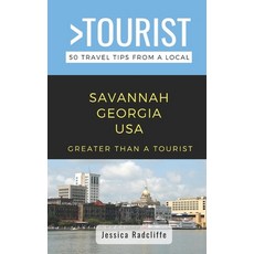 (英文圖書) Greater Than a Tourist- Savannah Georgia USA: 50 Travel Tips from a Local 平裝版, Independently Published, 英文
