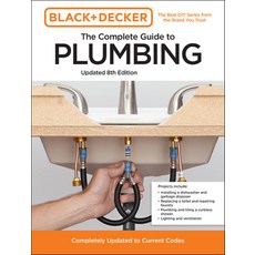 (英文圖書) Black and Decker the Complete Guide to Plumbing 8th Edition: Completely Updated to Current Codes 平裝版, Cool Springs Press, 英文