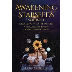 (英文圖書) Awakening Starseeds: Vol. 3 Dreaming into the Future 平裝版, Radhaa Publishing House, English