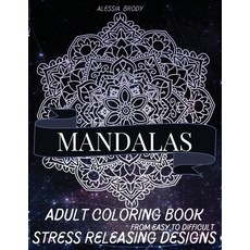 Mandala Adult Coloring Book: Beautiful mandalas for stress releasing designs and relaxation - Flower... 平裝版, Alessia Brody, 英文