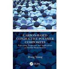 (英文圖書) Carbon-Based Conductive Polymer Composites: Processing Properties and Applications in Flexi... 精裝版, CRC Press, 英文
