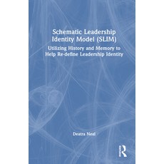 (英文圖書) Schematic Leadership Identity Model (SLIM): Utilizing History and Memory to Help Re-define Le... 精裝版, Routledge, 英文