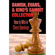(英文圖書) Danish Evans & King's Gambit Collection: How to Win in Chess Openings 平裝版, Independently Published, 英文