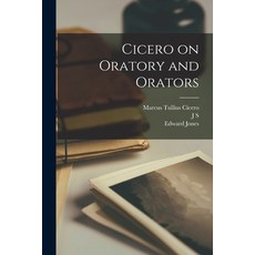 (英文圖書) Cicero on Oratory and Orators 平裝版, Legare Street Press, 英文