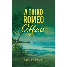 (英文圖書) A Third Romeo Affair 平裝版, Authors' Tranquility Press, 英文