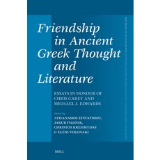 (英文圖書) Friendship in Ancient Greek Thought and Literature: Essays in Honour of Chris Carey and Micha... 精裝版, Brill, 英文