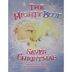 (英文圖書)The Mighty Blue Saves Christmas 平裝版, Createspace Independent Pub..., 英文