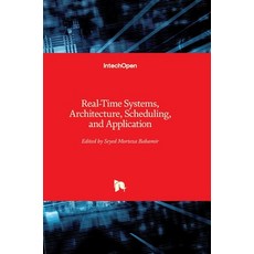 (英文圖書) Real-Time Systems Architecture Scheduling and Application 精裝版, Intechopen, 英文