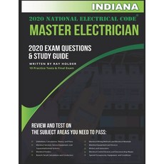 Indiana 2020 Master Electrician Exam Questions and Study Guide: 400+ Questions for study on the 2020... 平裝版, Independently Published, 英文