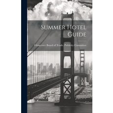 (英文圖書) Summer Hotel Guide 精裝版, Legare Street Press, 英文