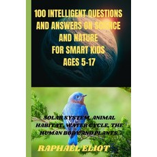 (英文圖書)100 INTELLIGENT QUESTIONS AND ANSWERS ON SCIENCE AND NATURE FOR SMART KIDS. Ages... 平裝版, Independently Published, 英文