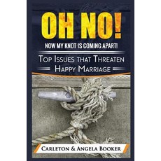 (英文圖書) Oh No! MY Knot is Coming Apart: Top Issues that Threaten Even Happy Marriages 平裝版, Createspace Independent Pub..., 英文