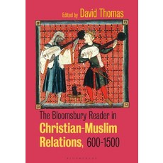 The Bloomsbury Reader in Christian-Muslim Relations 600-1500 平裝版, Bloomsbury Academic, 英文