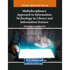 (英文圖書) Multidisciplinary Approach to Information Technology in Library and Information... 平裝版, IGI Global, 英文