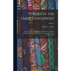 (英文圖書) Through the Dark Continent: Or The Sources of the Nile Around the Great Lakes of Equatorial ... 精裝版, Legare Street Press, 英文