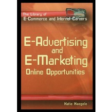 (英文圖書) E-Advertising and E-Marketing: Online Opportunities 平裝版, Rosen Publishing Group, 英文