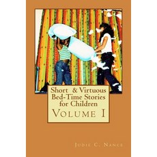 (英文圖書)Short & Virtuous Bed-Time Stories for Children: Volume I 平裝版, Createspace Independent Pub..., 英文