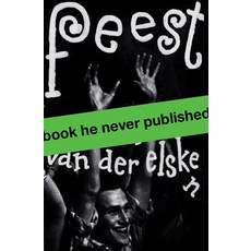 Ed Van Der Elsken: Feest 平裝版, Nai010 Publishers, 英文