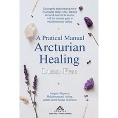 (英文圖書) A Practical Manual of Arcturian Healing: Energetic Alignment Multidimensional... 平裝版, Imprint, 英文