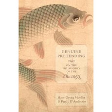 Genuine Pretending: On the Philosophy of the Zhuangzi 平裝版, Columbia University Press