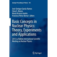 核物理學的基本概念： 理論、實驗與應用： 2015年拉拉維達國際... 平裝版, 施普林格, 英文