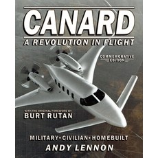 (英文圖書) CANARD--A REVOLUTION IN FLIGHT--Commemorative Edition: Military Civilian Homebuilt 平裝版, Markowski International Pub..., 英文
