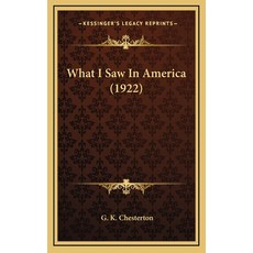 (英文圖書) What I Saw in America (1922) 精裝版, Kessinger Publishing, 英文
