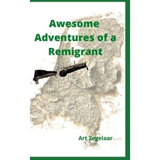 (英文圖書) Awesome Adventures of a Remigrant 精裝版, Lulu.com, 英文