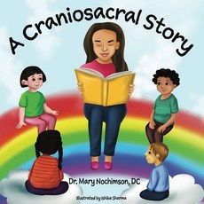 (英文圖書)A Craniosacral Story 平裝版, Mary Nochimson DC Pa, 英文