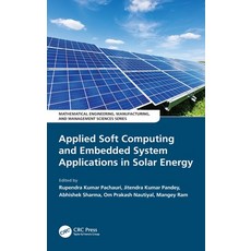 (英文圖書) Applied Soft Computing and Embedded System Applications in Solar Energy 精裝版, CRC Press, 英文