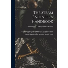 (英文圖書) The Steam Engineer's Handbook: A Convenient Reference Book for All Persons Interested in Stea... 平裝版, Legare Street Press, 英文