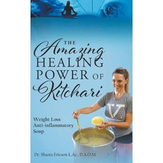 The Amazing Healing Power of Kitchari: Weight Loss Anti-inflammatory Soup 精裝版, Go to Publish, 英文
