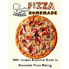 (英文圖書) PIZZA HOMEMADE HT cookbook: 100+ recipes Essential Guide to Homemade Pizza Making 平裝版, Independently Published, 英文