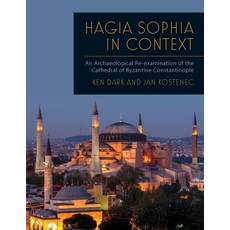 (英文圖書) Hagia Sophia in Context: An Archaeological Re-Examination of the Cathedral of Byzantine Const... 平裝版, Oxbow Books Limited, 英文