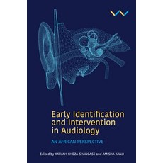 Early Detection and Intervention in Audiology: An African Perspective 平裝版, Wits University Press, 英文