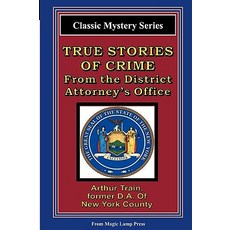 (英文圖書)True Stories Of Crime From The District Attorney's Office: From The Magic Lamp C... 平裝版, Magic Lamp Press, 英文