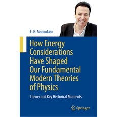 (英文圖書) How Energy Considerations Have Shaped Our Fundamental Modern Theories of Physics: Theory and ... 精裝版, Springer, 英文